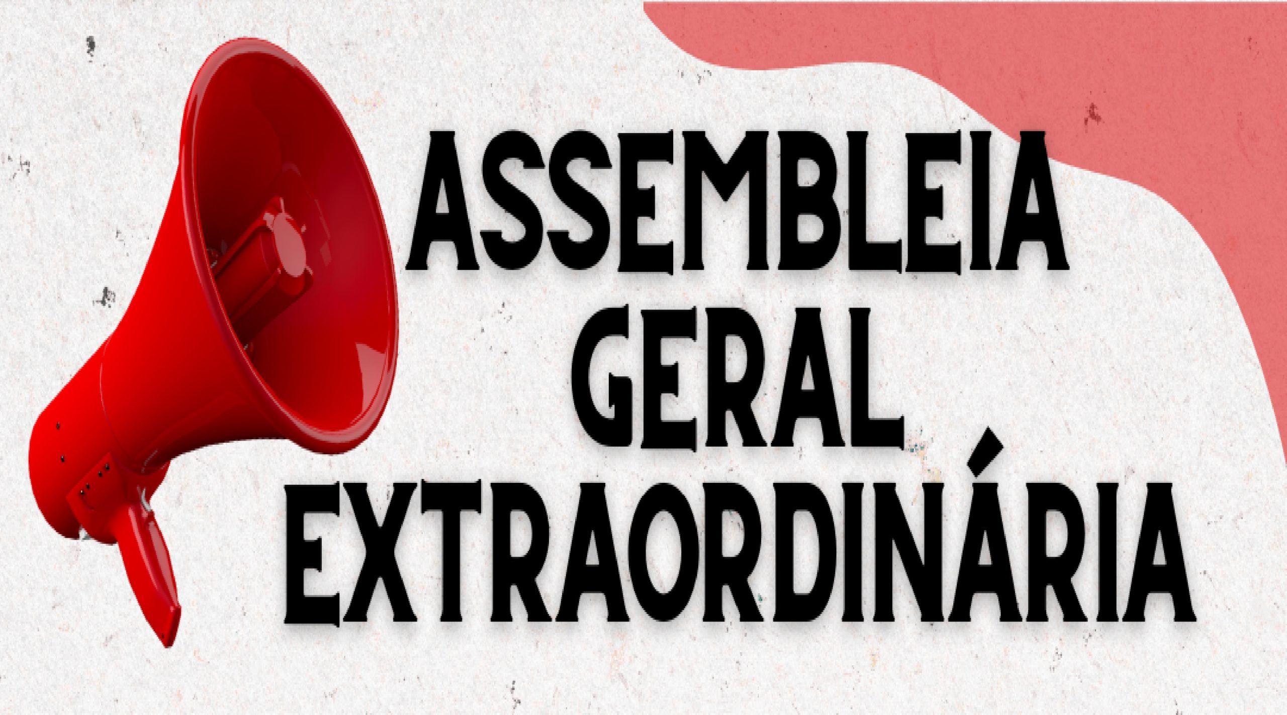 EDITAL DE CONVOCAÇÃO - ASSEMBLEIA GERAL EXTRAORDINÁRIA - ACT 2024/2026