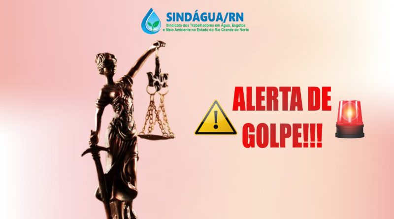 Alerta de golpe usando nome da assessoria jurídica do Sindágua/RN