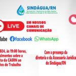 Live de esclarecimentos sobre a Contraproposta da CAERN ao Acordo Coletivo de Trabalho